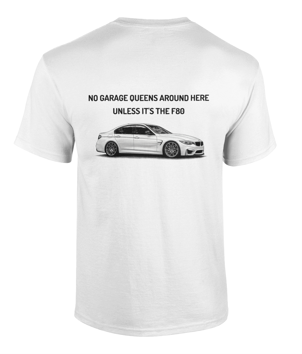 No Garage Queen T-Shirt