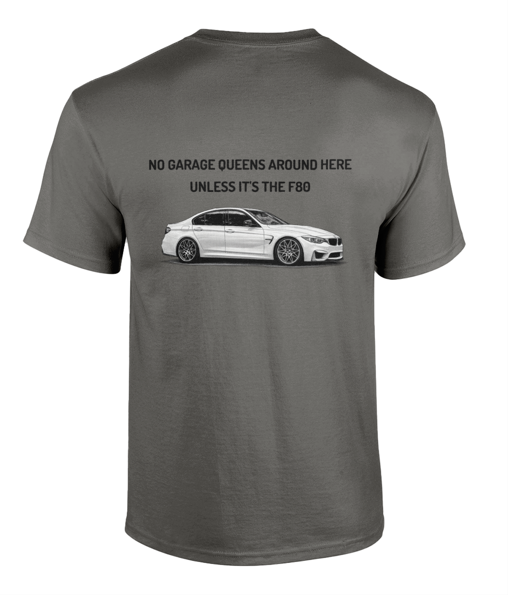 No Garage Queen T-Shirt